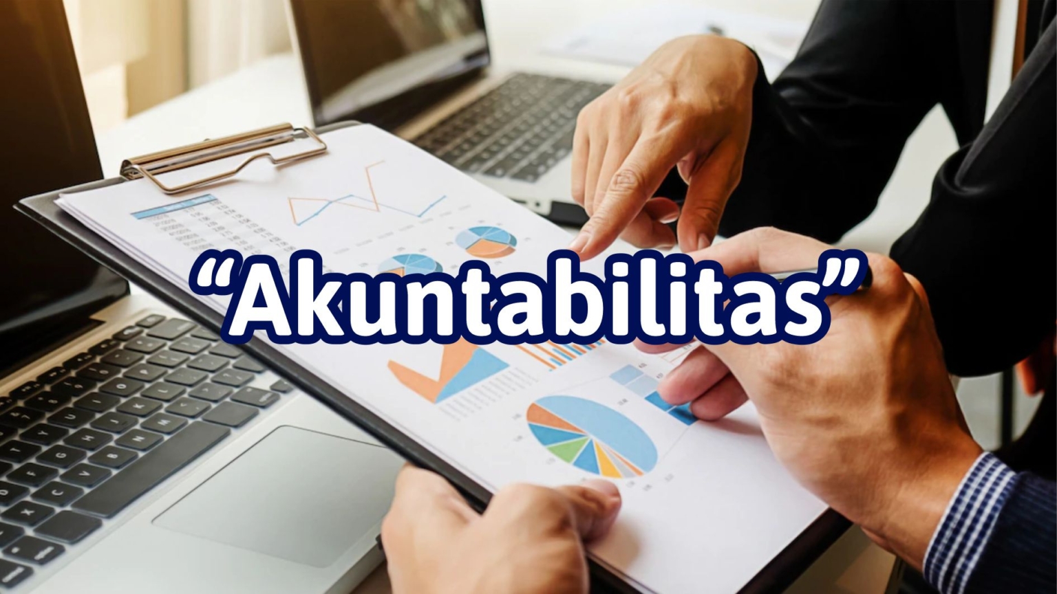 Mengenal Akuntabilitas Dalam Sektor Publik - Akuntansi UII