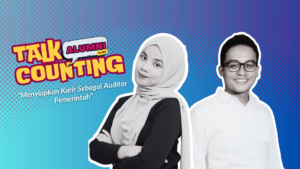 Talkcounting Alumni: Berawal dari Film ‘The Accountant’, Berakhir Menjadi Auditor Pemerintahan